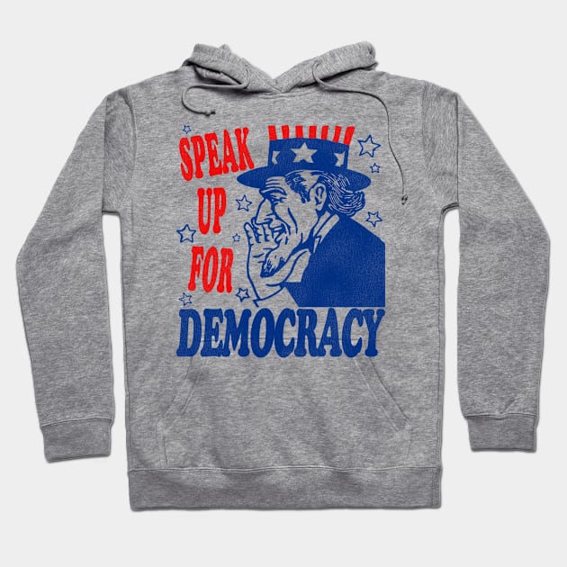 SPEAK Up For Democracy Hoodie by darklordpug